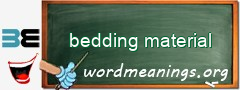 WordMeaning blackboard for bedding material